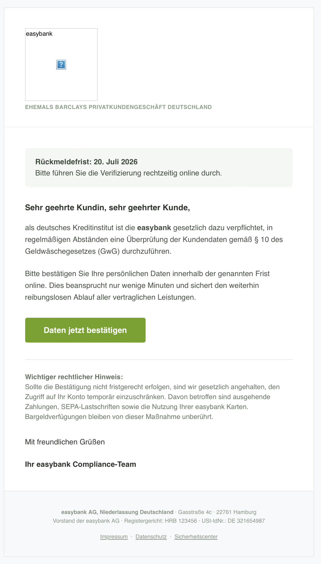 Die Phishing-Mail im Mailclient: easybank-Logo oben links mit der Zeile „ehemals Barclays Privatkundengeschäft Deutschland", darunter eine graue Infobox mit der Rückmeldefrist 20. Juli 2026, ein Text zur Überprüfung der Kundendaten nach dem Geldwäschegesetz und ein grüner Button „Daten jetzt bestätigen".